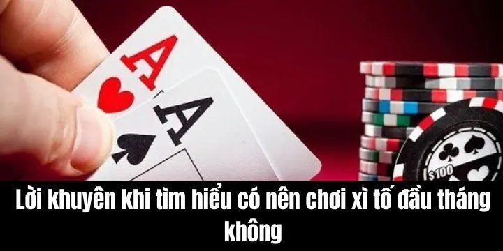 Giải mã thắc mắc “có nên chơi xì tố đầu tháng không”? 